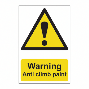 Caution Anti-Climb Paint 200Mm X 300Mm Rigid Plastic Sign